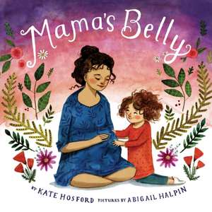 Mama's Belly de Kate Hosford