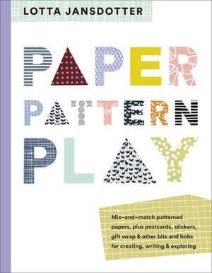 Lotta Jansdotter Paper, Pattern, Play de Lotta Jansdotter