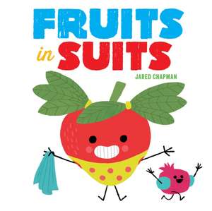 Fruits in Suits de Jared Chapman