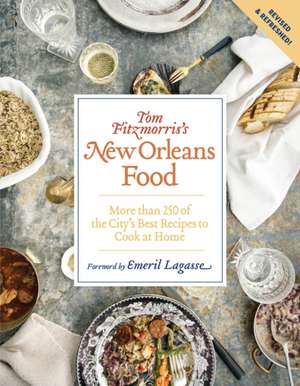 Tom Fitzmorris's New Orleans Food (Revised and Expanded Edition) de Tom Fitzmorris