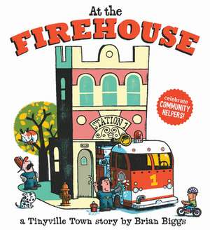 At the Firehouse de Brian Biggs