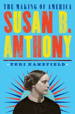 Susan B. Anthony de Teri Kanefield