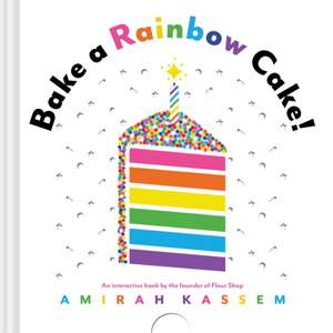 Bake a Rainbow Cake! de Amirah Kassem