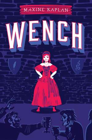 Wench de Maxine Kaplan