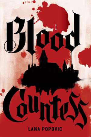 Blood Countess (Lady Slayers) de Lana Popovic