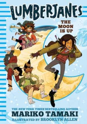 Lumberjanes: The Moon Is Up de Mariko Tamaki