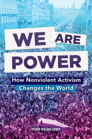 We Are Power de Todd Hasak-Lowy