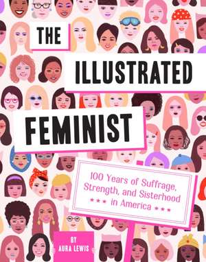 The Illustrated Feminist de Aura Lewis