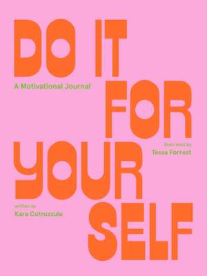 Do It for Yourself (Guided Journal) de Kara Cutruzzula