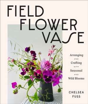 Field, Flower, Vase de Chelsea Fuss