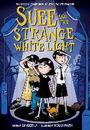 Suee and the Strange White Light (Suee and the Shadow Book #2) de Ginger Ly