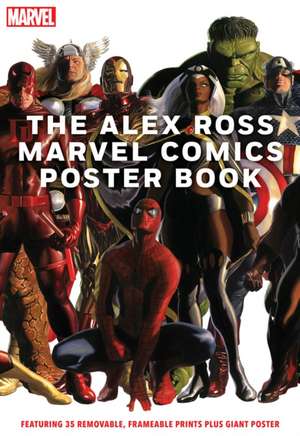 The Alex Ross Marvel Comics Poster Book de Alex Ross