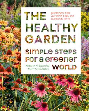 The Healthy Garden de Kathleen Norris Brenzel