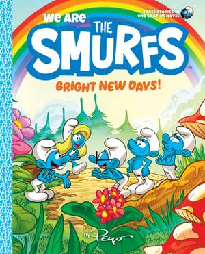 We Are the Smurfs 02: Bright New Days! de Peyo