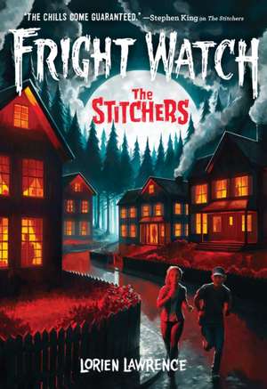 The Stitchers (Fright Watch #1) de Lorien Lawrence