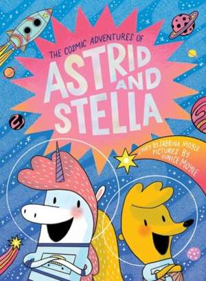 The Cosmic Adventures of Astrid and Stella (A Hello!Lucky Book) de Hello!Lucky