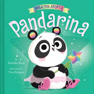 When You Adopt a Pandarina: (A When You Adopt... Book) de Matilda Rose