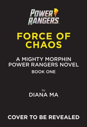 Force of Chaos (Mighty Morphin Power Rangers Book 1) de Diana Ma