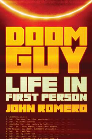 Doom Guy: Life in First Person de John Romero