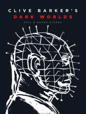 Clive Barker's Dark Worlds de Phil Stokes