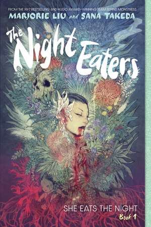 The Night Eaters #1: She Eats the Night de Marjorie Liu