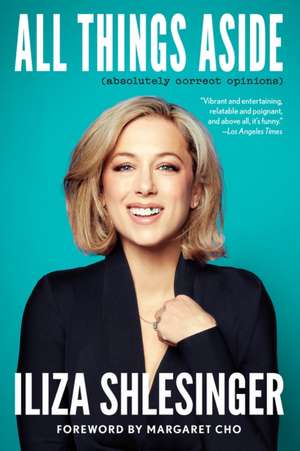 All Things Aside de Iliza Shlesinger