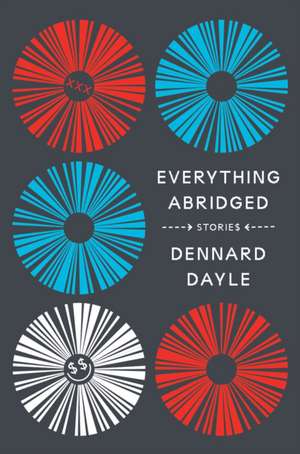 Everything Abridged de Dennard Dayle