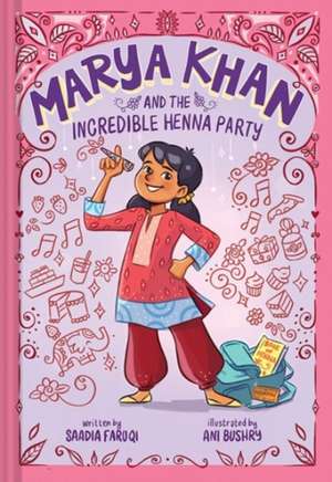 Marya Khan and the Incredible Henna Party (Marya Khan #1) de Saadia Faruqi