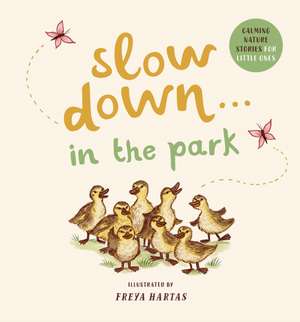 Slow Down . . . in the Park de Rachel Williams