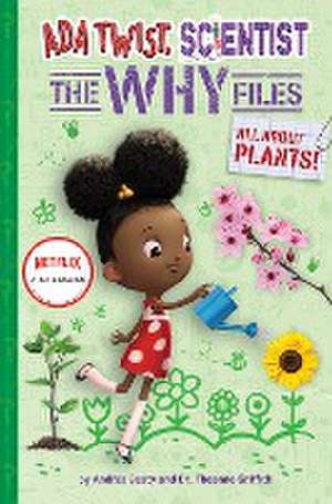 All about Plants! (ADA Twist, Scientist: The Why Files #2) de Andrea Beaty