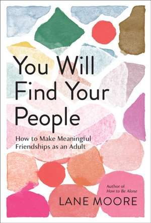 You Will Find Your People de Lane Moore