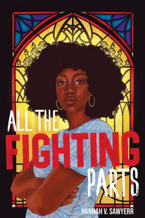 All the Fighting Parts de Hannah V. Sawyerr