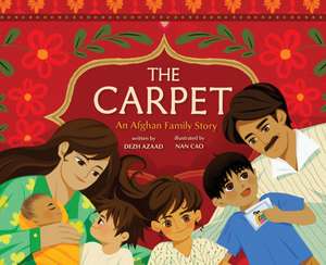 The Carpet: An Afghan Family Story de Dezh Azaad