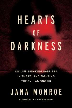 Hearts of Darkness de Jana Monroe