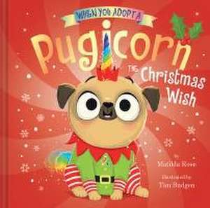 When You Adopt a Pugicorn: The Christmas Wish (a When You Adopt... Book) de Matilda Rose