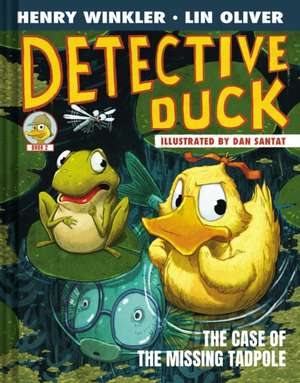 Detective Duck: The Case of the Missing Tadpole (Detective Duck #2) de Henry Winkler