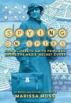 Spying on Spies de Marissa Moss