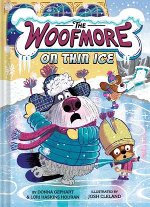 The Woofmore on Thin Ice (the Woofmore #3) de Donna Gephart