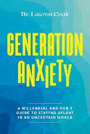 Generation Anxiety de Lauren Cook