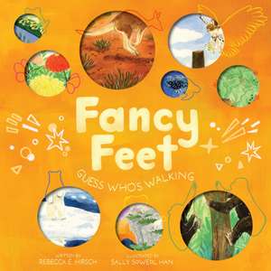Fancy Feet de Rebecca E. Hirsch