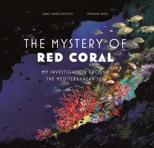 Mystery of the Red Coral de Anne Jankeliowitch