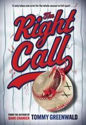 The Right Call de Tommy Greenwald