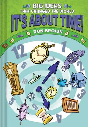 It's about Time! de Don Brown