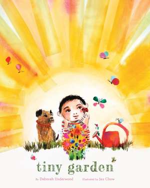 Tiny Garden de Deborah Underwood