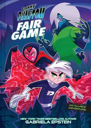 Danny Phantom: Fair Game de Gabriela Epstein