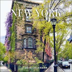 Walk With Me: New York 2026 Wall Calendar de Susan Kaufman