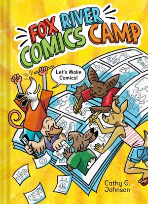 Fox River Comics Camp de Cathy G Johnson