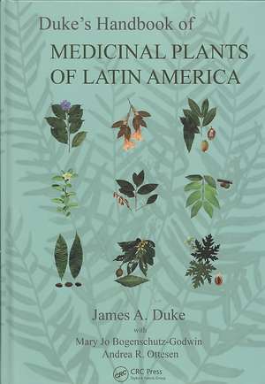 Duke's Handbook of Medicinal Plants of Latin America de James A. Duke