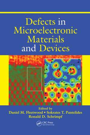 Defects in Microelectronic Materials and Devices de Daniel M. Fleetwood