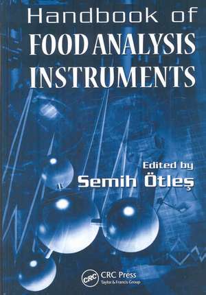 Handbook of Food Analysis Instruments de Semih Otles